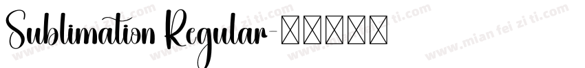 Sublimation Regular字体转换